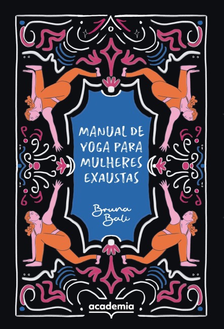 Manual de yoga para mulheres exaustas - Bruna Bali