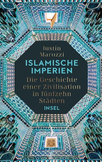 Islamische Imperien - Justin Marozzi