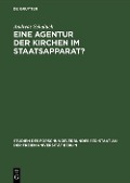 Cover-Bild zum Titel 'Eine Agentur der Kirchen im Staatsapparat?' von 'Andreas Schalück'