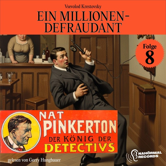 Ein Millionen-Defraudant (Nat Pinkerton - Der König der Detectivs, Folge 8) - Vsevolod Krestovsky