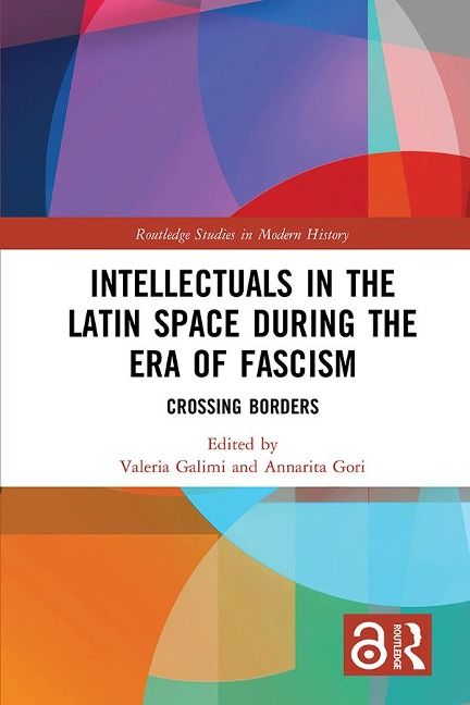 Intellectuals in the Latin Space during the Era of Fascism - 