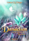 Cover-Bild zum Titel 'Dandelion und die Rettung der Baumfeen' von 'Ivonne K. Wimper'
