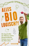 Cover-Bild zum Titel 'Alles bio - logisch?!' von 'David Spencer'
