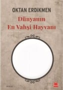 Cover-Bild zum Titel 'Dünyanin En Vahsi Hayvani' von 'Oktan Erdikmen'