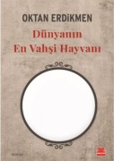 Cover-Bild zum Titel 'Dünyanin En Vahsi Hayvani' von 'Oktan Erdikmen'