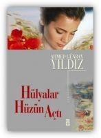 Hülyalar Hüzün Acti - Ahmed Günbay Yildiz