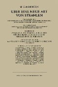 Über Eine Neue Art von Strahlen - Wilhelm C. Röntgen