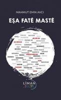 Esa Fate Maste - Mahmut Emin Avci