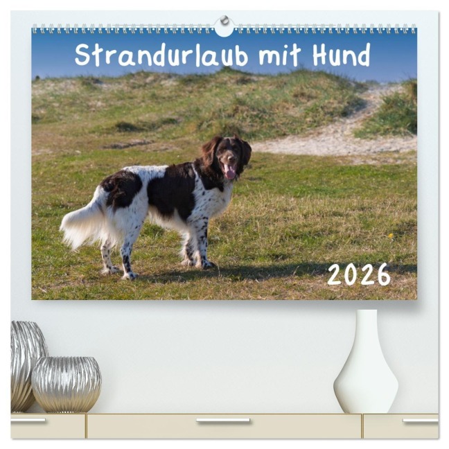 Strandurlaub mit Hund (hochwertiger Premium Wandkalender 2026 DIN A2 quer), Kunstdruck in Hochglanz - Heidi Bollich