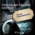 Cover-Bild zum Titel 'Törkeä vapaudenriisto' von 'Eri Tekijöitä'