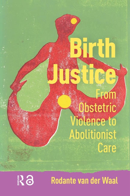 Birth Justice - Rodante Waal