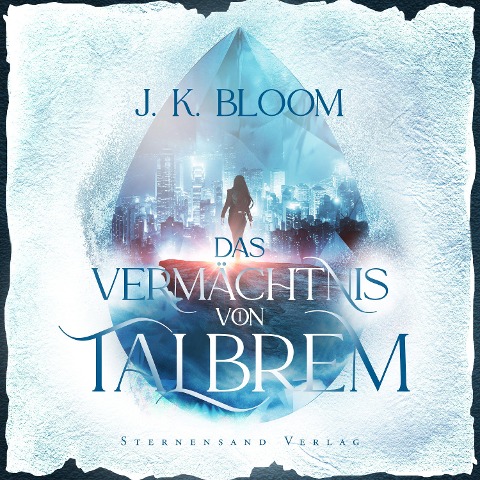 Das Vermächtnis von Talbrem (Band 1): Gestohlenes Herz - J. K. Bloom