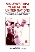 Malaya's First Year at the United Nations - Tawfik Ismail, Ooi Kee Beng