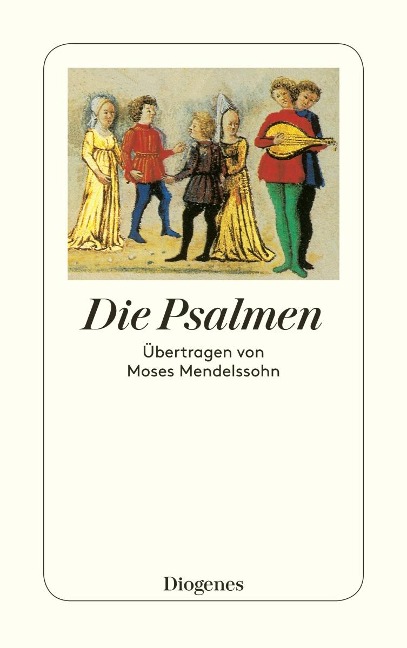 Die Psalmen - Übertragen von Moses Mendelsohn - 
