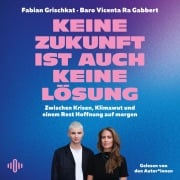 Cover-Bild zum Titel 'Keine Zukunft ist auch keine Lösung' von 'Baro Vicenta Ra Gabbert, Fabian Grischkat'