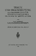 Traum und Traumdeutung als Medizinisch-Naturwissenschaftliches Problem im Mittelalter - Paul Diepgen