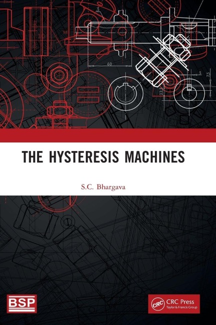 The Hysteresis Machines - S. C. Bhargava