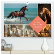 A Horse Makes You Complete (High Quality Premium Wall Calendar 2026 DIN A2 landscape),CALVENDO 12 Month Wall Calendar - Kerstin Waurick