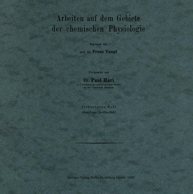 Arbeiten auf dem Gebiete der chemischen Physiologie - Paul Hári, Franz Tangl