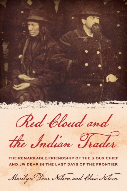 Red Cloud and the Indian Trader - Marilyn Dear Nelson, Chris Nelson