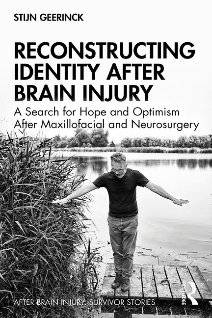 Reconstructing Identity After Brain Injury - Stijn Geerinck