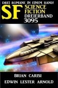 Science Fiction Dreierband 3095 - Brian Carisi, Edwin Lester Arnold