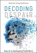 Cover-Bild zum Titel 'Decoding Despair' von 'Mariam Khayretdinova'