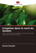 Cover-Bild zum Titel 'Irrigation dans le nord du Soudan' von 'Osman Elmakki'