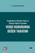 Cover-Bild zum Titel 'Vergilendirme Yetkisinin Tahsisi ve Kazancin Dagitimi Acisindan Vergi Hukukunda Deger Yaratimi' von 'Mustafa Karatas'