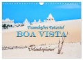 Traumhaftes Reiseziel - Boa Vista Urlaubsplaner (Wandkalender 2024 DIN A4 quer), CALVENDO Monatskalender - Nina Schwarze