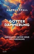 Cover-Bild zum Titel 'Götterdämmerung' von 'Markus Krall'