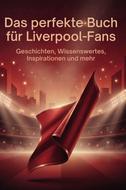Das perfekte Buch für Liverpool-Fans - Leah Schneider
