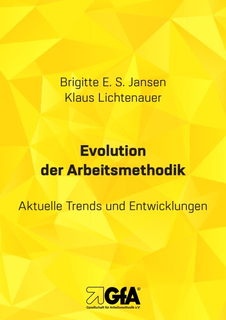 Evolution der Arbeitsmethodik - Brigitte E. S. Jansen, Klaus Lichtenauer
