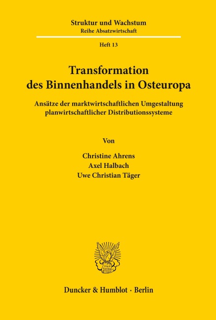 Transformation des Binnenhandels in Osteuropa. - Christine Ahrens, Axel Halbach, Uwe Christian Täger