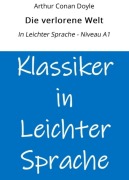 Cover-Bild zum Titel 'Die verlorene Welt: In Leichter Sprache - Niveau A1' von 'Arthur Conan Doyle'