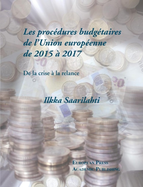 Les proce¿dures budge¿taires de l'Union europe¿enne de 2015 a¿ 2017 - Ilkka Saarilahti