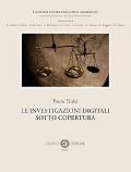 Cover-Bild zum Titel 'Le investigazioni digitali sotto copertura' von 'Paolo Troisi'