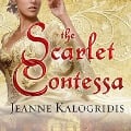 Cover-Bild zum Titel 'The Scarlet Contessa Lib/E: A Novel of the Italian Renaissance' von 'Jeanne Kalogridis'