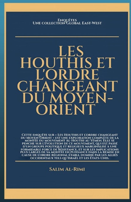Les Houthis et l'ordre changeant du Moyen-Orient - Salim Al-Rimi