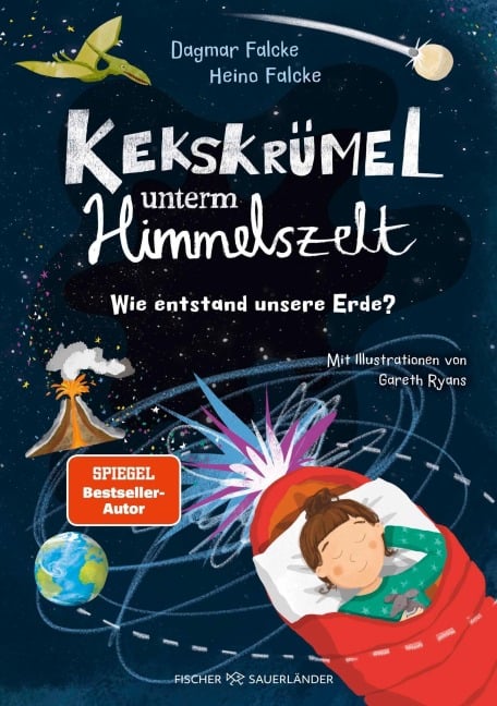 Kekskrümel unterm Himmelszelt. Wie entstand unsere Erde? - Dagmar Falcke, Heino Falcke
