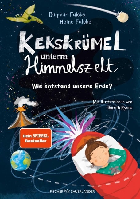 Kekskrümel unterm Himmelszelt. Wie entstand unsere Erde? - Dagmar Falcke, Heino Falcke