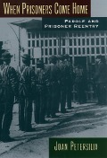 Cover-Bild zum Titel 'When Prisoners Come Home' von 'Joan Petersilia'