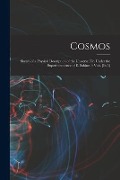 Cover-Bild zum Titel 'Cosmos: Sketch of a Physical Description of the Universe, Tr. Under the Superintendence of E. Sabine. 4 Vols. [In 5]' von 'Anonymous'