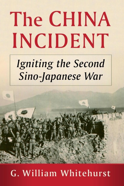 The China Incident - G. William Whitehurst
