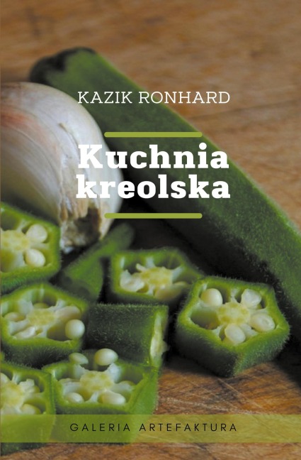 Kuchnia kreolska - Kazik Ronhard