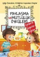 Paylasma ve Mutluluk Öyküleri - Saide Nur Dikmen