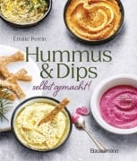 Cover-Bild zum Titel 'Hummus & Dips selbst gemacht!' von 'Émilie Perrin'