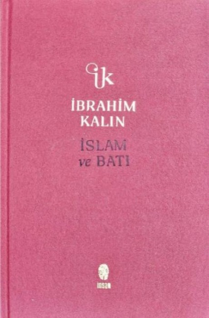Islam ve Bati - Ibrahim Kalin