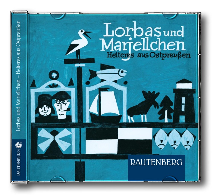 Lorbas und Marjellchen - Heiteres aus Ostpreußen - 