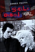 Stelle deboli. La storia di Sid Vicious e Nancy Spungen - Daniele Paletta
